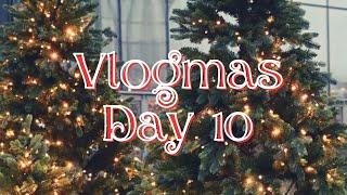 Vlogmas Day 10 | 2024