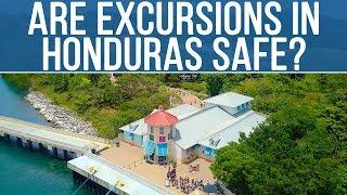 Are Excursions In Honduras Safe? Roatan Port Safety