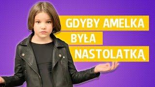 Gdyby Amelka była nastolatką