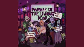 Parade of the Living Dead (feat. William Bergbauer & Tessa Fellona)