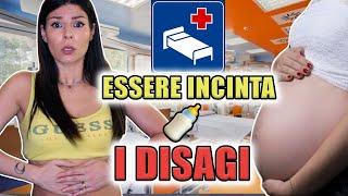 Essere INCINTA  I DISAGI 