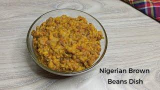 How to cook Nigerian Beans with Palm Oil | Ewa Riro | How To Make Beans