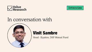 Vinit Sambre discusses DSP's mid-cap and small-cap strategies & market outlook | Value Research