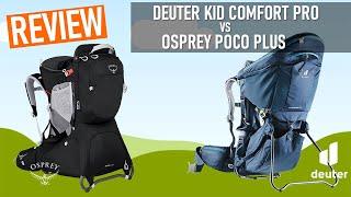 Which is the best baby carrier? Deuter Kid Comfort Pro "vs"  Osprey Poco Plus Baby Carrier