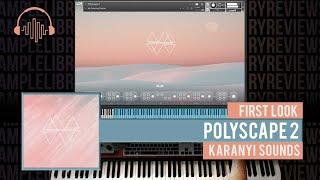 First Look: Polyscape 2 by Karanyi Sounds