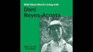 Redefining Outdoor Media with Dani Reyes-Acosta