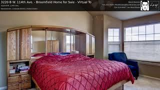 3220 B W. 114th Ave. - Broomfield Home for Sale - Virtual To