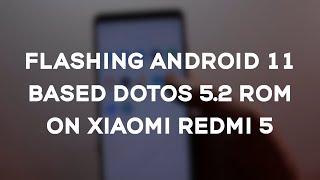 Flashing Android 11 dotOS 5.2 ROM on Xiaomi Redmi 5