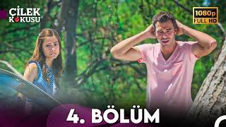 Çilek Kokusu 4. Bölüm ᴴᴰ