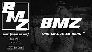 BMZ - DOWN iT (แก้วสุดท้าย)