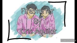 Cris Aguilar - Firestarter