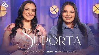 Débora Silva - Suporta - Feat. Nara Hellen I Clip Oficial