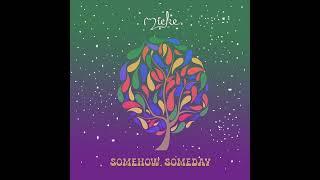 mieke – Somehow, Someday