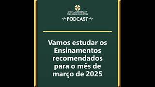 Estudo dos Ensinamentos para o mês de Março de 2025