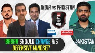 ‘Babar Azam Has To Change Pakistan’s Identity As A Team’- Gautam Gambhir | Sreesanth | Wasim Akram