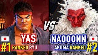 SF6  YAS (#1 Ranked Ryu) vs NAOOONN (#2 Ranked Akuma)  Street Fighter 6 High Level Gameplay