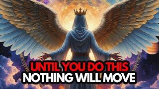 Chosen Ones, God Said Until You Do This - Nothing Else Will Move