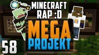 MINECRAFT RAP - ICH FEIER DAS! - Minecraft: MEGA PROJEKT #58