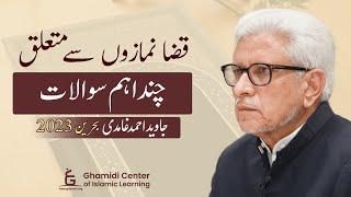 Making Up Missed Salah | قضا نمازوں سے متعلق ہدایات | Javed Ghamidi | Bahrain