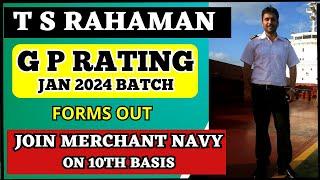 T S RAHAMAN GP RATING FORMS OUT || JAN 2024 BATCH || JOIN MERCHANT NAVY || MERCHANT NAVY FORMS