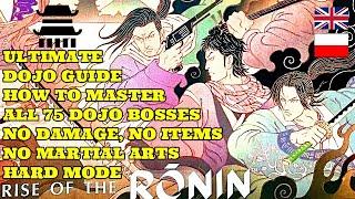 RISE OF THE RONIN ULTIMATE GUIDE ALL DOJO BOSSES [NO DAMAGE NO MARTIAL ARTS NO ITEMS HARD]