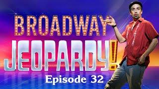 Broadway Jeopardy! Game #32 (1/16/25) 26 All-New Clues for MUSICAL THEATRE NERDS!