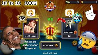 8 ball pool level 15 Vs 546  All in  Coins 100M