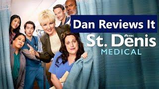 St. Denis Medical - TV Review