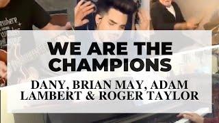 We (You) Are The Champions - Dany, Brian May, Adam Lambert & Roger Taylor #dontstopusnow #jamwithbri