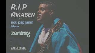 RIP Mikaben (official audio)ami records @Mikaben