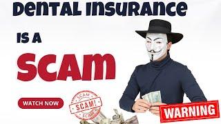 Why is Dental Insurance a Scam (Not Good)