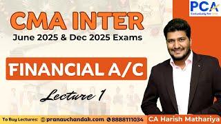 L1. Financial Accounting | CMA Inter June 25 & Dec 25 | By CA Harish Mathariya | Regular Batch #cma