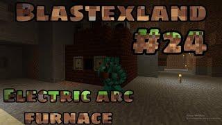 Blastexland #24 Mod Electric Arc Furnace primera parte de su construcción.