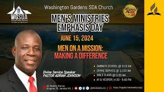 SAB AM | "Men On A Mission: Making a  Difference"| Men's Day | Pastor Adrian Johnson | June 15, 2024