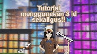 Tutorial menggabungkan 3 id sekaligus!? memang nya bisa?[gampang dan no ribet]Sakura school