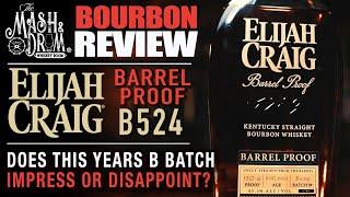 Elijah Craig Barrel Proof B524 Bourbon Review