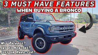 HOW YOU should SPEC your 2024 FORD BRONCO: 3 FEATURES I WISH I HAD on my Ford Bronco!