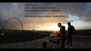 TBR Project - Live at Horizontobservatorium Halde Hoheward, Herten (16.06.2024) Progressive Trance