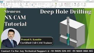 Deep Hole Drilling In NX CAM | Hole Making In NX CAM | NX CAM Complete Course In Hindi | Kamble Sir.