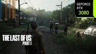 The Last of Us Part 1 PC Patch 1.1.2.0 | RTX 3080 4K, 1440p, 1080p DLSS 3.5 Quality | i7 10700F