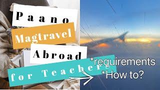 Travelling abroad for Teachers (government/public)|| what you need to know  || Requirements