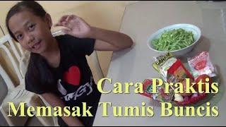 Video Belajar Memasak Untuk Tugas Anak Sekolah, Memasak Tumis Buncis.