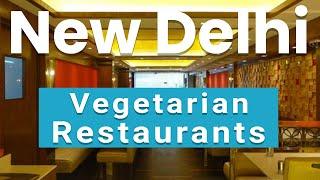 Best Vegetarian Restaurants in New Delhi | India - English