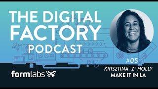 The Digital Factory Podcast #5: Urban Manufacturing with Krisztina "Z" Holly