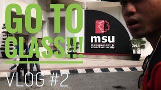 DAILY STUDENT LIFE / MSU MALAYSIA / MANAGEMENT & SCIENCES UNIVERSITY / VLOG# 2 / GO TO CLASS