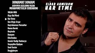 Eldar Ahmedow (NEW ALBUM 2024) Dowamat Dowam