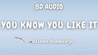 DJ Snake, AlunaGeorge - You Know You Like It (8D AUDIO) 