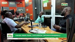 Dwaso Nsem Panel Discussion (Mpensenpensenmu) on Adom 106.3 FM (22-07-24)