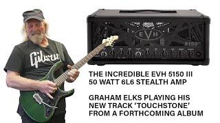 Graham Elks masterful playing on EVH5150 III STEALTH 50W Amp