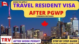How to Apply Temporary Resident Visa After Getting Work Permit 2024 || How to apply TRV after PGWP